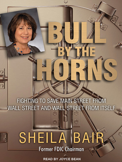 Title details for Bull by the Horns by Sheila Bair - Available